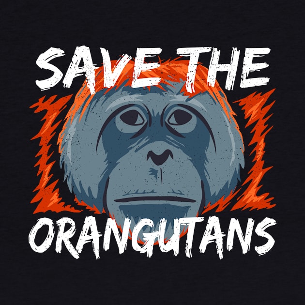 Save the Orangutans - Orangutan Conservation by bangtees